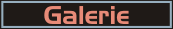 Galerie